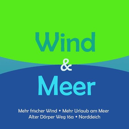 Wind Und Meer - Traumhaft An Der Nordsee นอร์ดไดค์ ภายนอก รูปภาพ